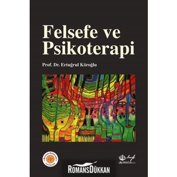 Felsefe Ve Psikoterapi Ertuğrul Köroğlu Hyb Yayıncılık