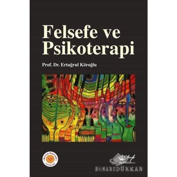 Felsefe Ve Psikoterapi Ertuğrul Köroğlu Hyb Yayıncılık