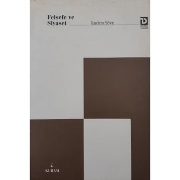 Felsefe ve Siyaset - Lucien Seve