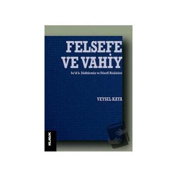 Felsefe ve Vahiy - Veysel Kaya