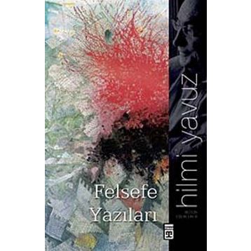 FELSEFE YAZILARI - HILMI YAVUZ