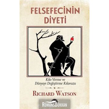 Felsefecinin Diyeti - Richard Watson