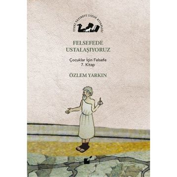 Felsefede Ustalaşıyoruz - Özlem Yarkın