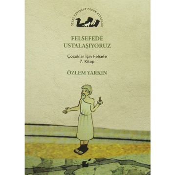 Felsefede Ustalaşıyoruz - Özlem Yarkın