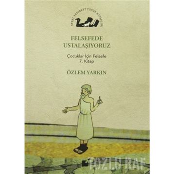 Felsefede Ustalaşıyoruz - Özlem Yarkın