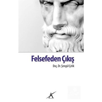 Felsefeden Çıkış - Şengül Çelikcan