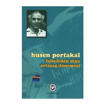 Felsefeden Dine Ortaçağ Dönemeci - Hüsen Portakal