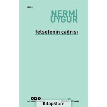 FELSEFENIN ÇAĞRISI - NERMI UYGUR