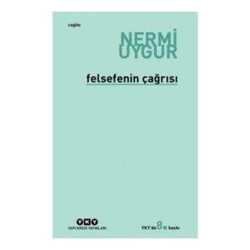FELSEFENIN ÇAĞRISI - NERMI UYGUR