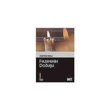 FELSEFENIN DOĞUŞU - GIORGIO COLLI