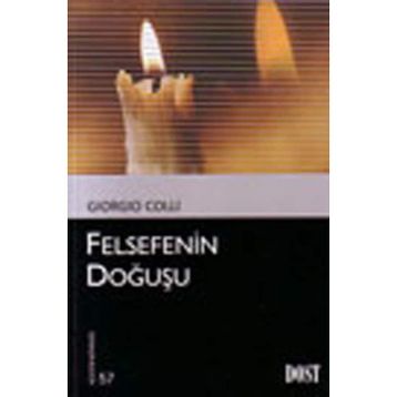 FELSEFENIN DOĞUŞU - GIORGIO COLLI