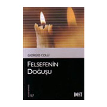 FELSEFENIN DOĞUŞU - GIORGIO COLLI