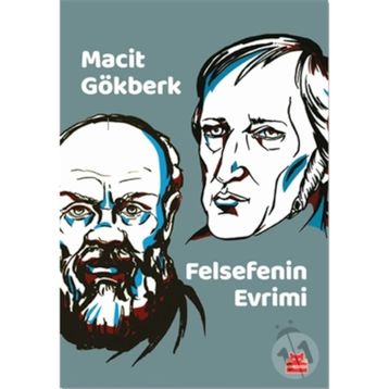 Felsefenin Evrimi - Macit Gökberk