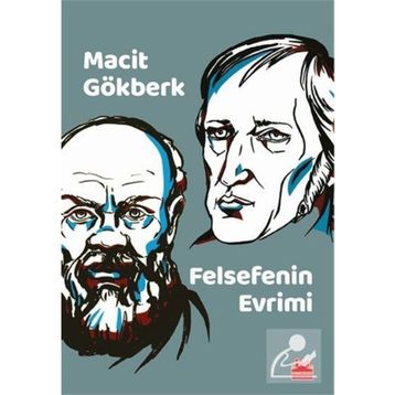 Felsefenin Evrimi - Macit Gökberk