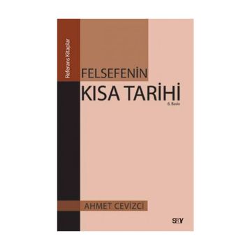 FELSEFENIN KISA TARIHI - AHMET CEVIZCI