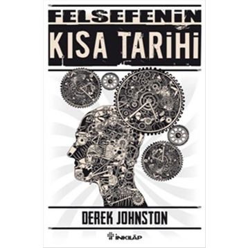 Felsefenin Kısa Tarihi - Derek Johnston