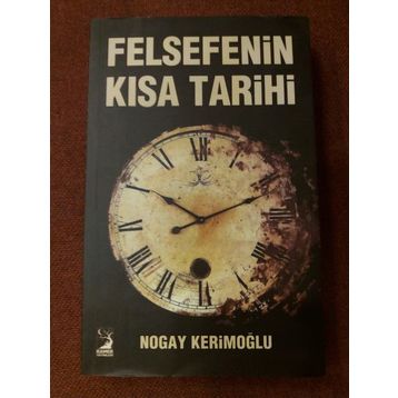 Felsefenin Kısa Tarihi - Nogay Kerimoğlu