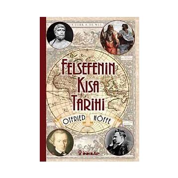 Felsefenin Kısa Tarihi - Otfried Höffe