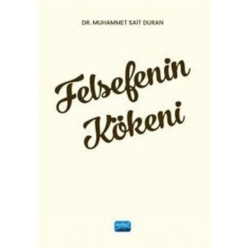 Felsefenin Kökeni Dr. Muhammet Sait Duran