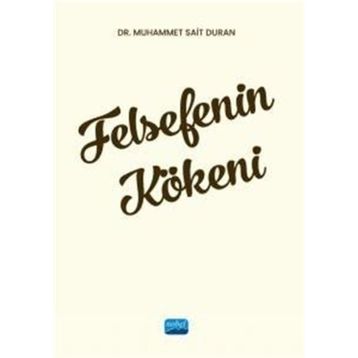 Felsefenin Kökeni Dr. Muhammet Sait Duran