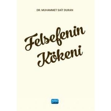 Felsefenin Kökeni Dr. Muhammet Sait Duran