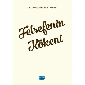 Felsefenin Kökeni Dr. Muhammet Sait Duran