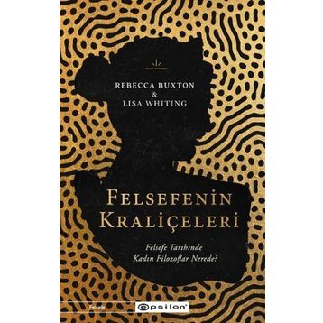 Felsefenin Kraliçeleri - Rebecca Buxton - Lisa Whiting
