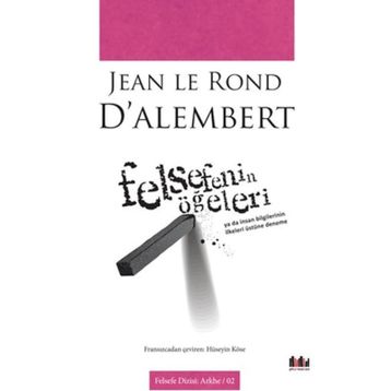 Felsefenin Öğeleri - Jean Le Rond D’Alembert