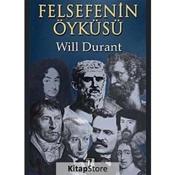 FELSEFENIN ÖYKÜSÜ - WILL DURANT