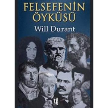 FELSEFENIN ÖYKÜSÜ - WILL DURANT