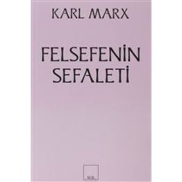 Felsefenin Sefaleti - Karl Marx
