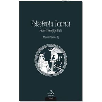 Felsefenin Tanrısı - Abdurrahman Aliy