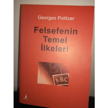 FELSEFENIN TEMEL İLKELERİ - GEORGES POLITZER