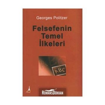 FELSEFENIN TEMEL İLKELERİ - GEORGES POLITZER