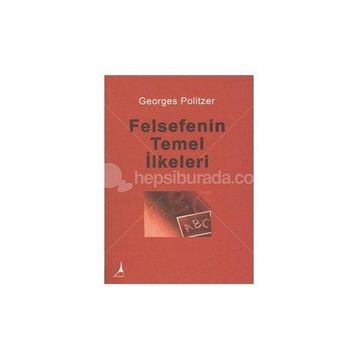 FELSEFENIN TEMEL İLKELERİ - GEORGES POLITZER