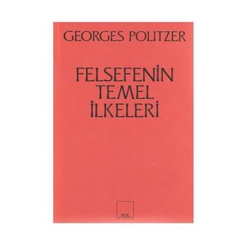 FELSEFENIN TEMEL İLKELERİ - GEORGES POLITZER