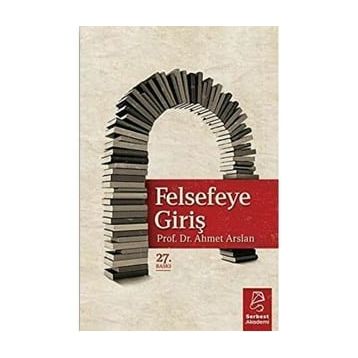 Felsefeye Giriş - Ahmet Arslan