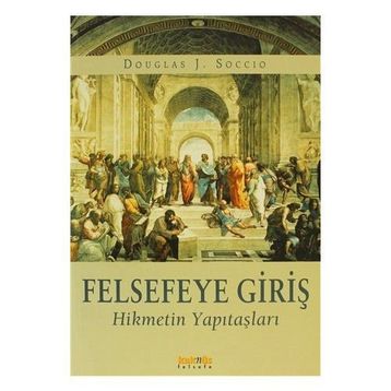 Felsefeye Giriş - Douglas J. Soccio
