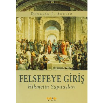 Felsefeye Giriş - Douglas J. Soccio
