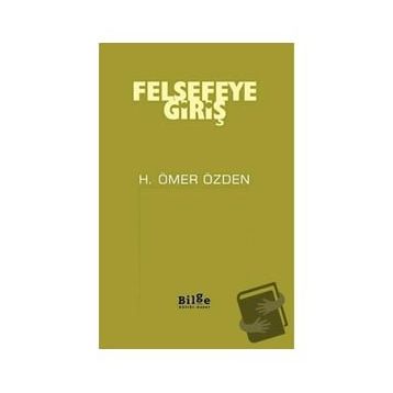 Felsefeye Giriş - H. Ömer Özden