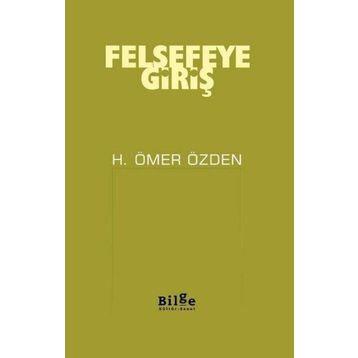 Felsefeye Giriş - H. Ömer Özden