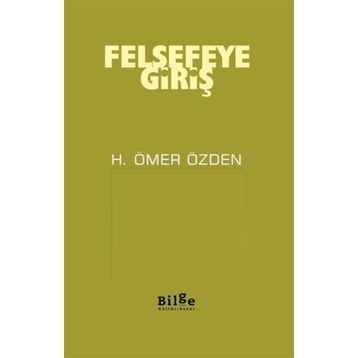 Felsefeye Giriş - H. Ömer Özden