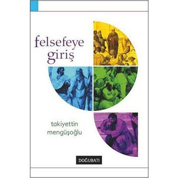 Felsefeye Giriş - Takiyettin Mengüşoğlu