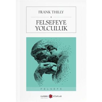FELSEFEYE YOLCULUK - FRANK THILLY