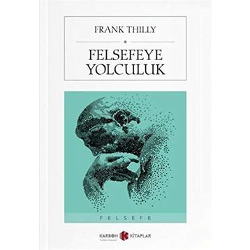 FELSEFEYE YOLCULUK - FRANK THILLY