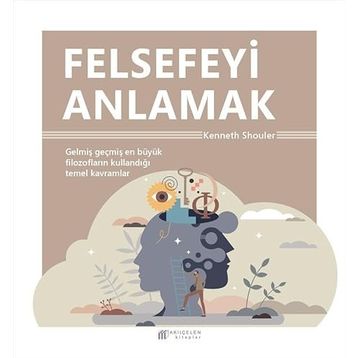 FELSEFEYİ ANLAMAK FELSEFE İLE ANLAMAK - BETÜL ÇOTUKSÖKEN