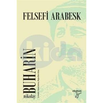 Felsefi Arabesk - Nikolay Buharin