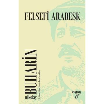 Felsefi Arabesk - Nikolay Buharin