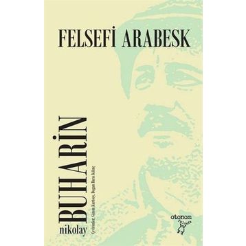 Felsefi Arabesk - Nikolay Buharin