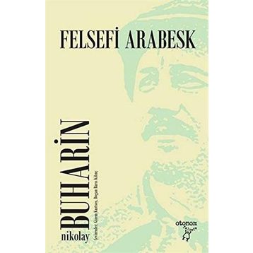 Felsefi Arabesk - Nikolay Buharin
